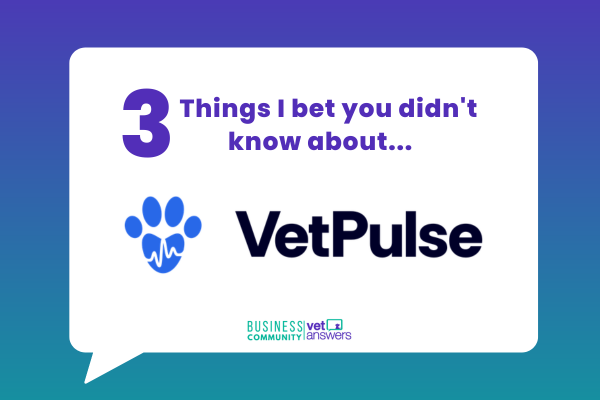 3 Things I bet you didn’t know about…VetPulse